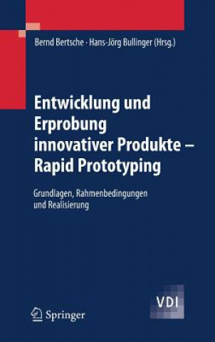 Könyv Entwicklung und Erprobung innovativer Produkte - Rapid Prototyping Bernd Bertsche