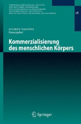 Kniha Kommerzialisierung Des Menschlichen Keorpers Jochen Taupitz