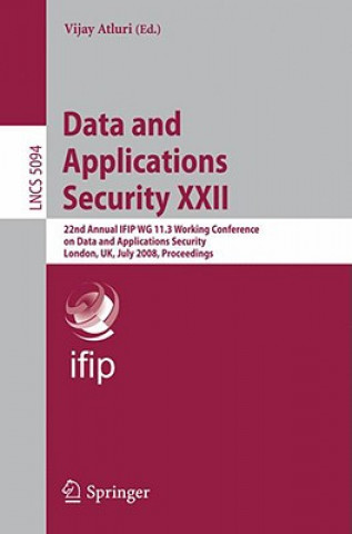 Kniha Data and Applications Security XXII Vijay Atluri