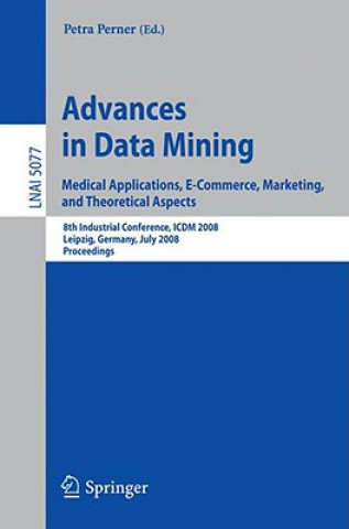 Libro Advances in Data Mining. Medical Applications, E-Commerce, Marketing, and Theoretical Aspects Petra Perner