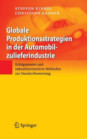 Kniha Globale Produktionsstrategien in der Automobilzulieferindustrie Steffen Kinkel