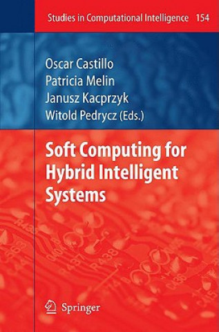 Kniha Soft Computing for Hybrid Intelligent Systems Oscar Castillo