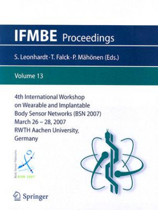 Книга 4th International Workshop on Wearable and Implantable Body Sensor Networks (BSN 2007) Steffen Leonhardt