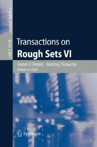 Knjiga Transactions on Rough Sets VI James F. Peters