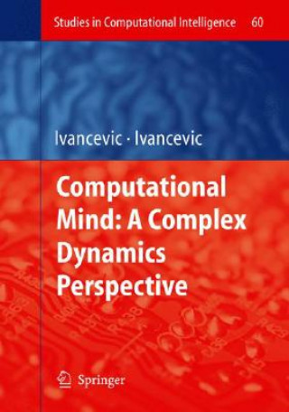 Kniha Computational Mind: A Complex Dynamics Perspective Vladimir G. Ivancevic