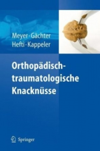 Carte Orthopadisch-traumatologische Knacknusse Rainer-Peter Meyer