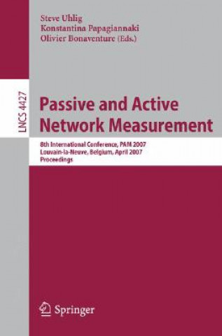 Kniha Passive and Active Network Measurement Steve Uhlig