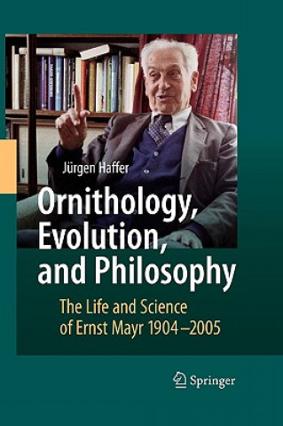 Kniha Ornithology, Evolution, and Philosophy Jürgen Haffer