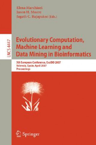 Carte Evolutionary Computation, Machine Learning and Data Mining in Bioinformatics Elena Marchiori