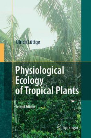 Buch Physiological Ecology of Tropical Plants Ulrich E. Lüttge