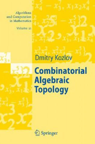 Książka Combinatorial Algebraic Topology Dmitry Kozlov