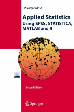 Könyv Applied Statistics Using SPSS, STATISTICA, MATLAB and R Joaquim P. Marques de Sa