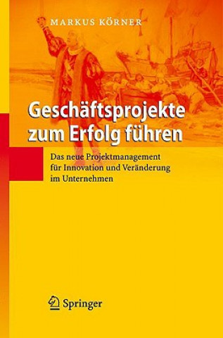 Livre Geschaftsprojekte Zum Erfolg Fuhren Markus Körner