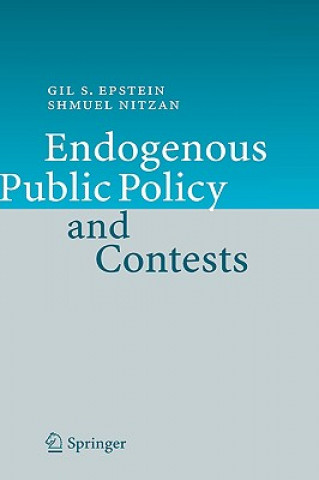 Carte Endogenous Public Policy and Contests Gil S. Epstein