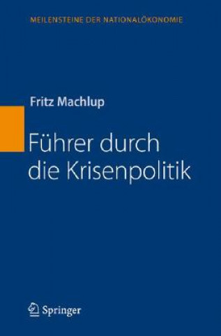 Kniha Fuhrer Durch Die Krisenpolitik Fritz Machlup
