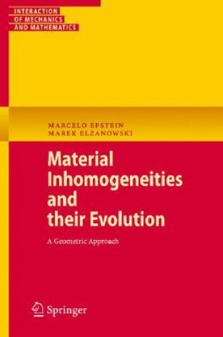 Könyv Material Inhomogeneities and their Evolution Marcelo Epstein