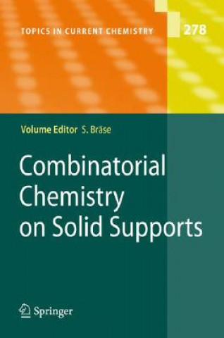 Carte Combinatorial Chemistry on Solid Supports Stefan Bräse