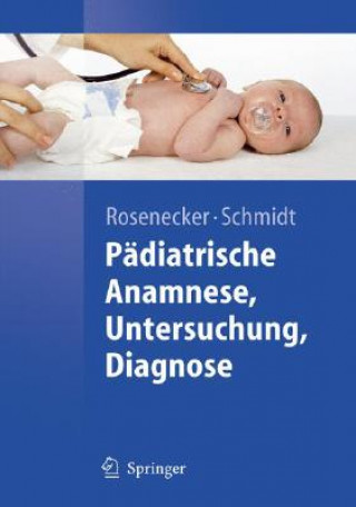 Kniha Padiatrische Anamnese, Untersuchung, Diagnose Josef Rosenecker