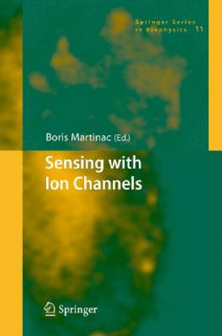 Knjiga Sensing with Ion Channels Boris Martinac