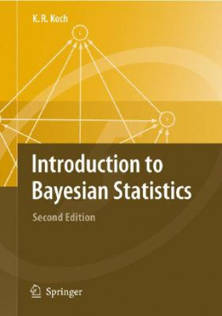 Könyv Introduction to Bayesian Statistics Karl-Rudolf Koch
