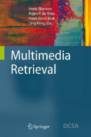 Książka Multimedia Retrieval Henk M. Blanken