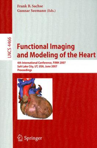 Kniha Functional Imaging and Modeling of the Heart Frank B. Sachse