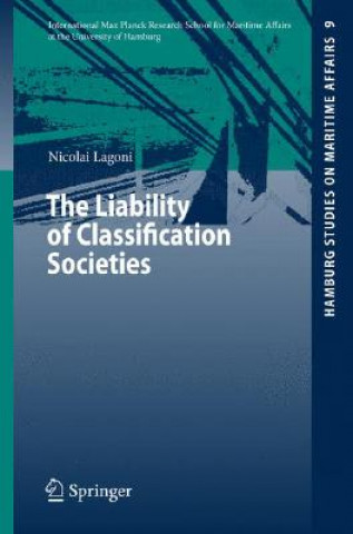 Kniha Liability of Classification Societies Nicolai I. Lagoni