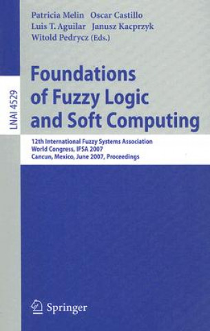 Carte Foundations of Fuzzy Logic and Soft Computing Patricia Melin