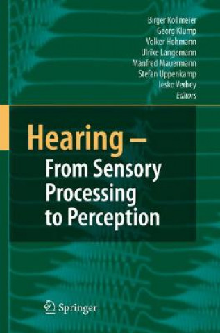 Könyv Hearing - From Sensory Processing to Perception B. Kollmeier