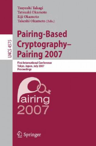 Książka Pairing-Based Cryptography - Pairing 2007 Tsuyoshi Takagi