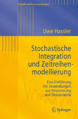 Kniha Stochastische Integration Und Zeitreihenmodellierung Uwe Hassler