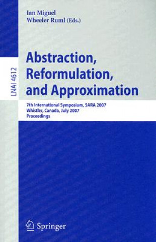 Carte Abstraction, Reformulation, and Approximation Ian Miguel