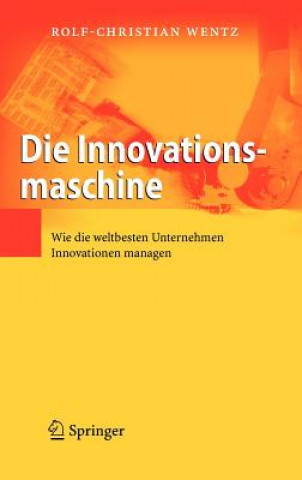 Kniha Die Innovationsmaschine Rolf-Christian Wentz