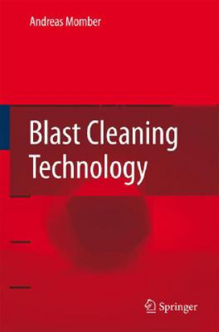 Kniha Blast Cleaning Technology Andreas Momber