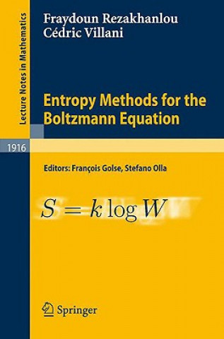 Book Entropy Methods for the Boltzmann Equation Fraydoun Rezakhanlou