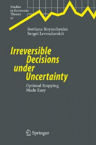 Carte Irreversible Decisions under Uncertainty Svetlana Boyarchenko