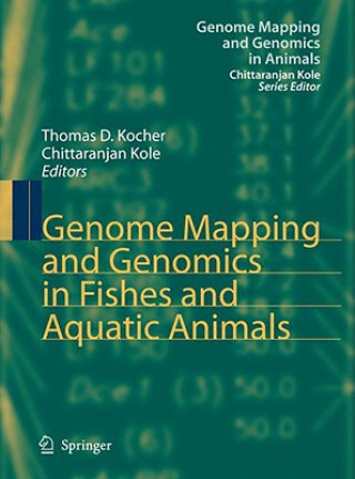Книга Genome Mapping and Genomics in Fishes and Aquatic Animals Thomas D. Kocher