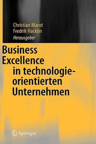 Книга Business Excellence in Technologieorientierten Unternehmen Christian Marxt
