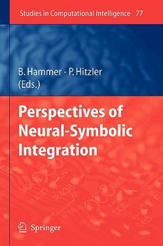 Carte Perspectives of Neural-Symbolic Integration Barbara Hammer