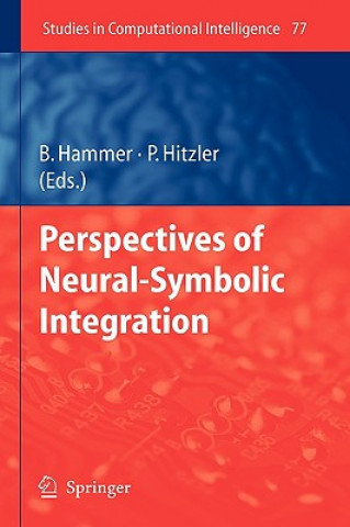 Kniha Perspectives of Neural-Symbolic Integration Barbara Hammer