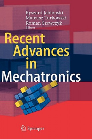 Carte Recent Advances in Mechatronics Ryszard Jablonski