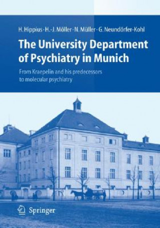 Książka The University Department of Psychiatry in Munich Hanns Hippius