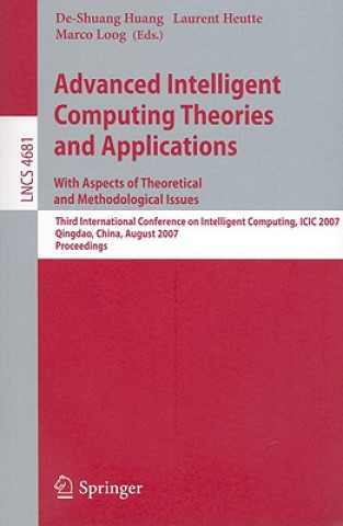 Carte Advanced Intelligent Computing Theories and Applications - With Aspects of Theoretical and Methodological Issues De-Shuang Huang