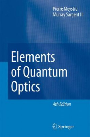 Kniha Elements of Quantum Optics Pierre Meystre