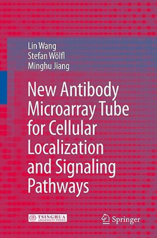 Книга New Antibody Microarray Tube for Cellular Localization and Signaling Pathways Lin Wang