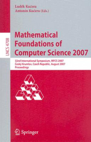 Könyv Mathematical Foundations of Computer Science 2007 Ludek Kucera