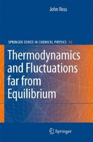 Carte Thermodynamics and Fluctuations far from Equilibrium John Ross