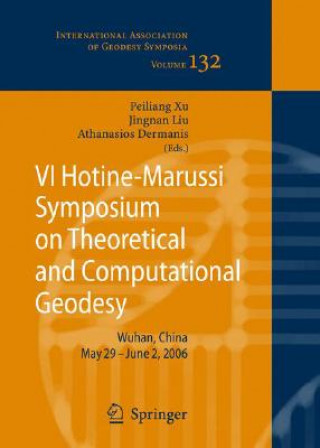 Carte VI Hotine-Marussi Symposium on Theoretical and Computational Geodesy Peiliang Xu