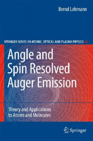 Książka Angle and Spin Resolved Auger Emission Bernd Lohmann