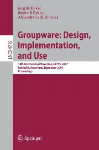 Kniha Groupware: Design, Implementation, and Use Joerg M. Haake